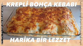 KREPLİ BOHÇA KEBABI TARİFİ HARİKA BİR LEZZET [upl. by Atsahc]