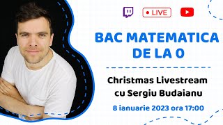 BAC MATEMATICA DE LA 0 After Christmas Livestream cu Sergiu Budaianu director matematicamd [upl. by Orin]