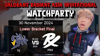 PRX vs TE  Lower Final  VALORANT Radiant Asia Invitational  WATCHPARTY VALORANT [upl. by Ahsied]