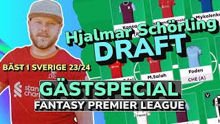 Sveriges bästa FPLmanager 2324  Hjalmar Schörlings draft  Fantasy Premier League [upl. by Emlyn]