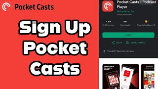 How to Sign up and Create a New Account on Pocket Casts App 2024 [upl. by Celene]