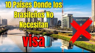 10 Países Donde los Brasileños Entran Tranquilamente Sin Visa Nadie Te Detendrá en la Calle viajes [upl. by Llehcor]