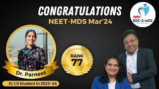 RANK 77  NEET MDS 2024  Dr Parneet quotLearning with Full Confidencequot with dr Jasmine amp Amit Lall [upl. by Ardnuahc]