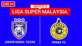 🔴 LIVE JDT vs PERAK FC  LIVE JDT  JDT LIVE  LIVE PERAK FC  PERAK VS JDT LIVE [upl. by Hedvah844]