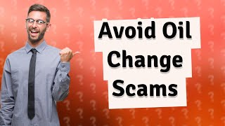 How Can I Avoid Oil Change Scams Insights from a Hidden Camera Investigation [upl. by Ailaza751]