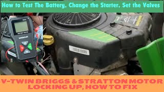 2121hp Briggs Vtwin Locking up How to test the Battery Starter and set the Valves TesterBM550 [upl. by Spanjian]