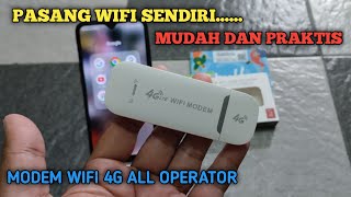 Pasang wifi sendiri mudah dan praktis  Cara menggunakan modem wifi 4G LTE all operator [upl. by Eatnoled]