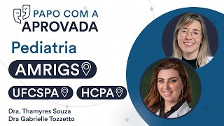 Papo com a Aprovada em Pediatria na Residência Médica AMRIGS UFCSPA e HCPA  Dra Gabrielle Tozzetto [upl. by Obbard849]