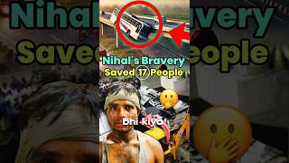 NIHAL SINGH The Hero Who Saved 17 Livesquot [upl. by Gruver]