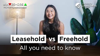 Leasehold VS Freehold Properties  Which To Buy  PropertyLimBrothers  Investors Series Mikaela [upl. by Yelsgnik]