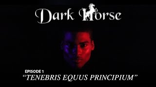 Dark Horse Episode 1 quotTenebris Equus Principiumquot Trailer [upl. by Barnabas]