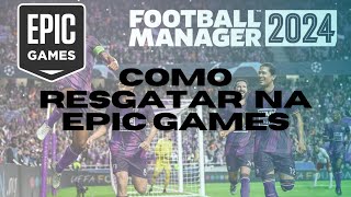 Como Baixar de GRAÇA Football Manager 2024 na EPIC GAMES Parou de funcionar [upl. by Nicoline]