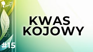 KWAS KOJOWY  POGROMCA PRZEBARWIEŃ [upl. by Sille734]