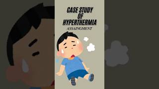 Case study of hyperthermia assainissement education gnmnursingcourse casestudy hyperthermia [upl. by Carrnan422]