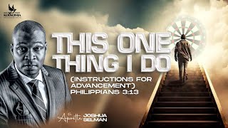 THIS ONE THING I DOINSTRUCTIONS FOR ADVANCEMENTPhil313  DCC  LAGOSNIGERIA  APOSTLE SELMAN [upl. by Seth]