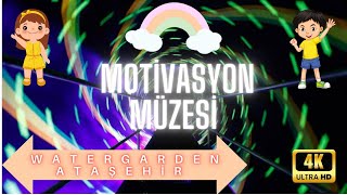 MOTÄ°VASYON MÃœZESÄ° WATERGARDEN I MOTÄ°VASYON MÃœZESÄ° ATAÅEHÄ°R [upl. by Ivo]