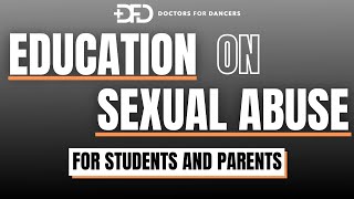 Education On Sexual Abuse for Students amp Parents  Doctors For Dancers  YPAD  VIP  Dance [upl. by Llimaj]