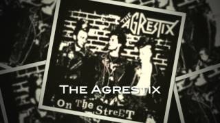 The Agrestix  On The Street [upl. by Flynn154]