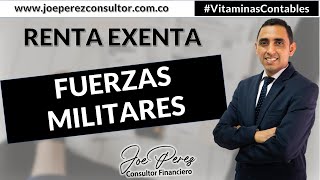 ✅ Rentas Exentas Fuerzas Militares  VITAMINA CONTABLE [upl. by Goldina515]