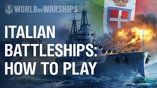 Italian Battleships How to Play  World of Warships [upl. by Enirhtac]