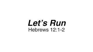 Lets Run Hebrews 1212  Pastor Ray HarmsWiebe  September 8 2024 [upl. by Ynnavoig]