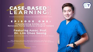 RPD amp Gingival Veneers  CaseBased Learning with Experts S2E1 ft AP Dr Lim Ghee Seong [upl. by Meara597]