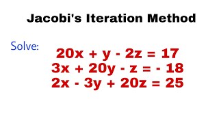 15 Jacobis Iteration Method  Problem1  Complete Concept [upl. by Moffit]