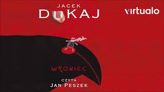 Jacek Dukaj quotWroniecquot audiobook Czyta Jan Peszek [upl. by Ecerahc]