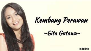 Gita Gutawa – Kembang Perawan  Lirik Lagu [upl. by Euqinom]