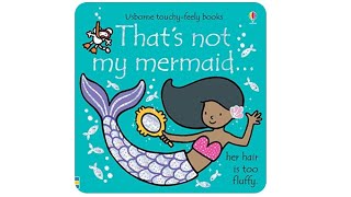 Thats Not My MermaidUsborne TouchyFeely Books  Fiona WattRachel Wells Read Aloud Storytime [upl. by Amees41]