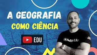 A GEOGRAFIA COMO CIÊNCIA [upl. by Zysk]