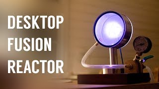 Making a Desktop Fusion Reactor [upl. by Castor]