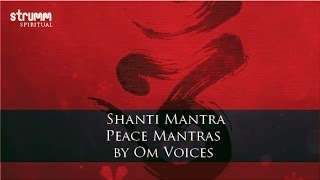 Shanti Mantra Peace Mantras by Om Voices [upl. by Sayette]