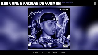 KRUK ONE amp PACMAN DA GUNMAN  BIG STEPPAS Official Audio [upl. by Fendig]