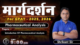 MARGDARSHAN FOR GPAT 202526 PHARMACEUTICAL ANALYSIS 9 PM Live gpat2025 [upl. by Glarum]