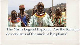 The Kalenjin Ancient Egyptian Origin Part 1 Linguistic Evidence [upl. by Ennaihs]