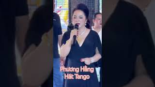 Phương Hằng hát Tango Hay Như Ca Sĩtangonhac Tango [upl. by Tonjes]