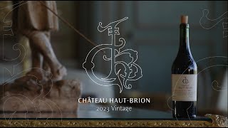 Château Haut Brion 2023 Vintage [upl. by Aitropal]