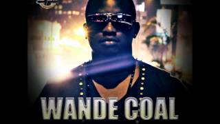 Wande Coal  Private Trips [upl. by Nissa122]