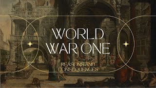 World War One Its Reasons And Consequences [upl. by Twyla194]