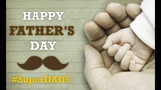 Best Fathers Day Special Video Happy Fathers Day Wishes 2017 [upl. by Ahsoik]