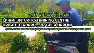 GBLA HARI INI‼️UPDATE KONDISI LAHAN UNTUK TCTRAINING CENTRE PERSIB TERKINI [upl. by Brook]