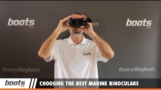 Boating Tips Choosing the Best Marine Binoculars [upl. by Niuqaoj562]