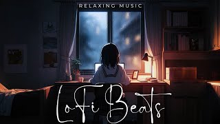 1 Hour Of Night Lofi Beats To Study \Relax \Chill \Refreshing\Thinking [upl. by Dulcinea]