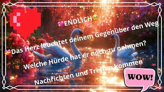 💖ENDLICH🥹NachrichtenTreffen kommensein Herz leuchtet ihm den Wegwelche Hürden gibt es noch [upl. by Baird]