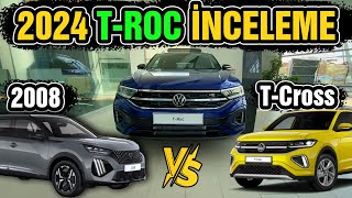 2024 VW TRoc İnceleme vs Peugeot 2008 Karşılaştırma  TCross [upl. by Tyne256]