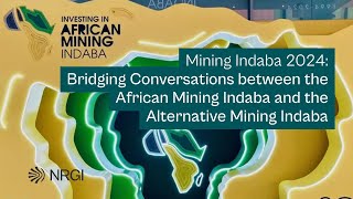 Bridging Conversations between the African Mining Indaba and the Alternative Mining Indaba [upl. by Nitnilc]