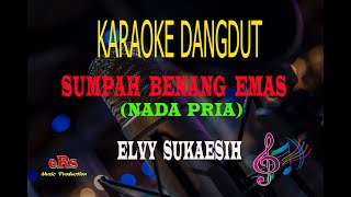 Karaoke Sumpah Benang Emas Nada Pria  Elvy Sukaesih Karaoke Dangdut Tanpa Vocal [upl. by Locke]