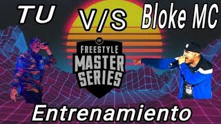 Entrenamiento formato FMS completo  Tu vs MC real  vence a Bloke en batalla real🎤🤜 [upl. by Akcimat]