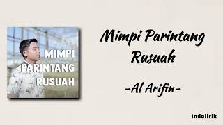 Al Arifin  Mimpi Parintang Rusuah \ Lagu Musibah Marapi  Lirik Lagu [upl. by Thorvald]